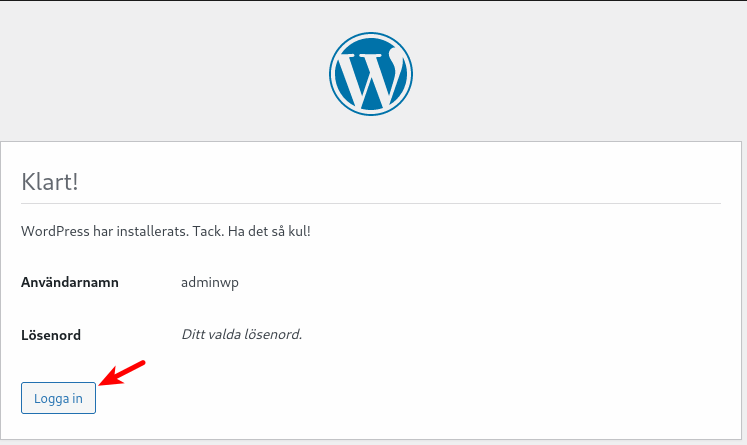 Nu är allting färdigt, din nya WordPress installation är nu klar